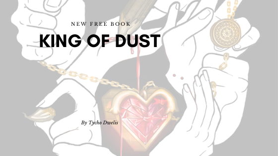 KING OF DUST – A BRAND NEW FREE TO READ BOOK